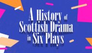 A History of Scottish Drama in Six Plays